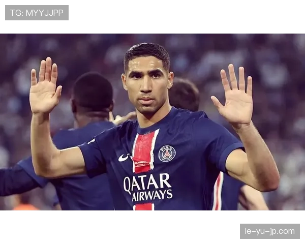 阿什拉夫在巴黎更衣室影响力持续提升,已成为球队核心领袖之一 阿什拉夫在巴黎更衣室影响力持续提升,已成为球队核心领袖之一