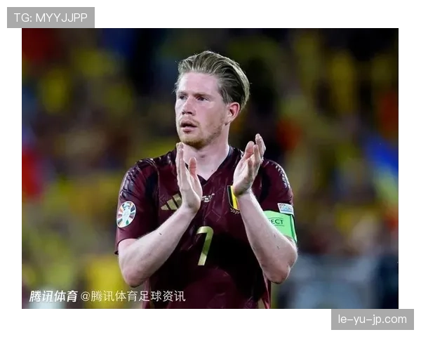 德布劳内首秀惊艳，助力国家队再创辉煌