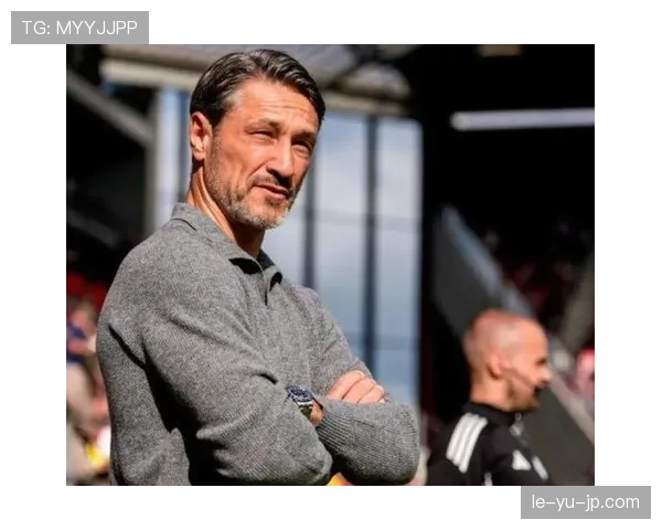 科瓦奇率队重返德甲，状态回升稳步冲击冠军