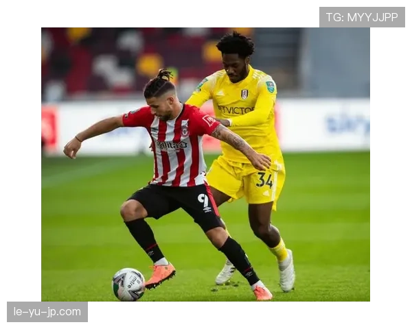 布伦特福德稳居英超上游，冲击欧战席位前景明朗