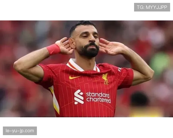 萨拉赫选择留守欧洲，重申对俱乐部忠诚，状态持续攀升