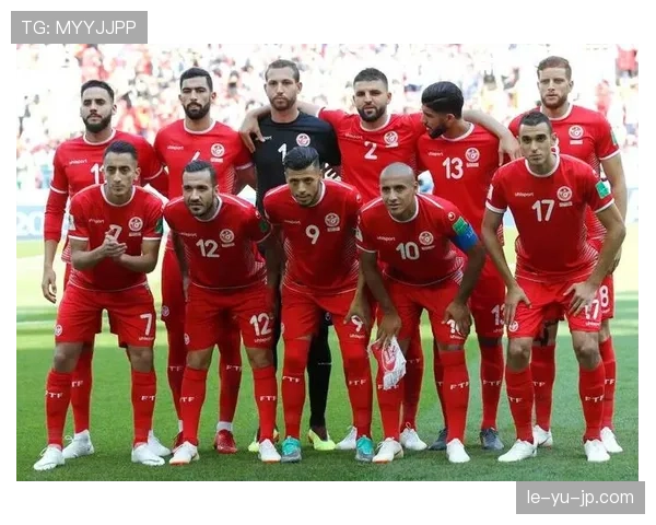 突尼斯2026世界杯阵容预测：北非劲旅能否再现2018小组突围奇迹
